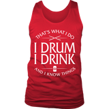 Shirt-That's What I Do I Drum I Drink And I Know Things ccnc008 dm0011