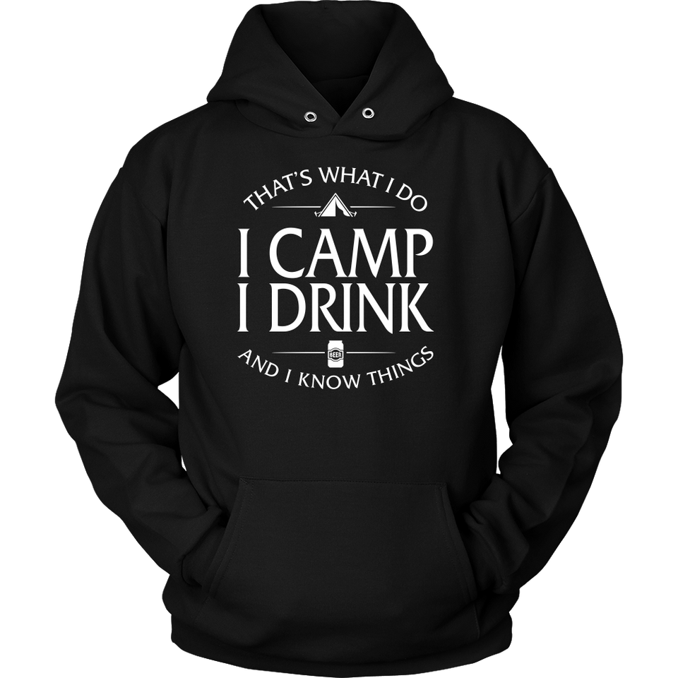 Shirt-That's What I Do I Camp I Drink And I Know Things ccnc013 cp0001