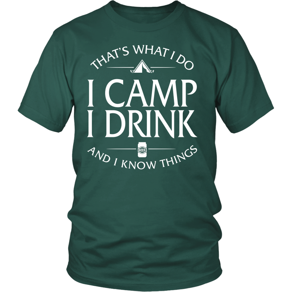 Shirt-That's What I Do I Camp I Drink And I Know Things ccnc013 cp0001