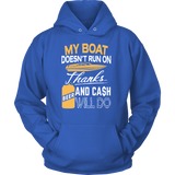 Shirt-My Boat Doesn't Run On Thanks Beer And Cash Will Do ccnc006 bt0025
