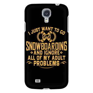 Phone case-I Just Want To Go Snowboarding And Ignore All Of My Adult Problems ccnc004 sw003