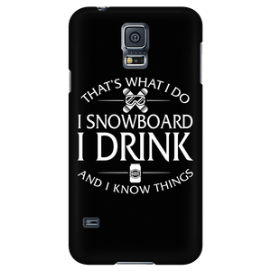 Phone case-That's What I Do I Snowboard I Drink And I Know Things ccnc004 sw0031