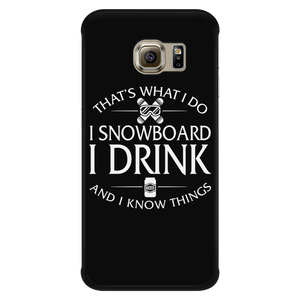 Phone case-That's What I Do I Snowboard I Drink And I Know Things ccnc004 sw0031