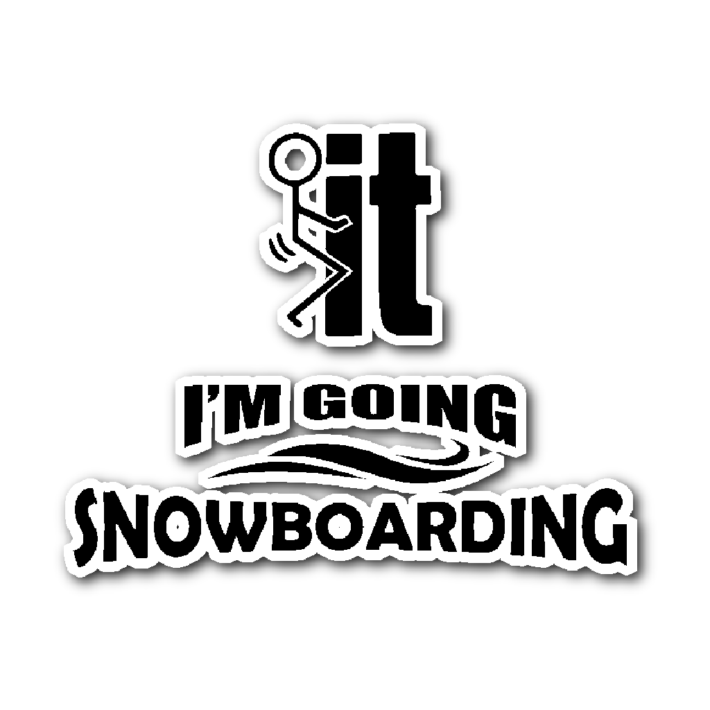 Sticker-F..k it I'm Going Snowboarding ccnc004 sw0020