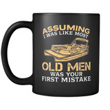 Black Mug-Assuming I was Like Most Old Men Was Your First Mistake ccnc006 ccnc012 pb0025