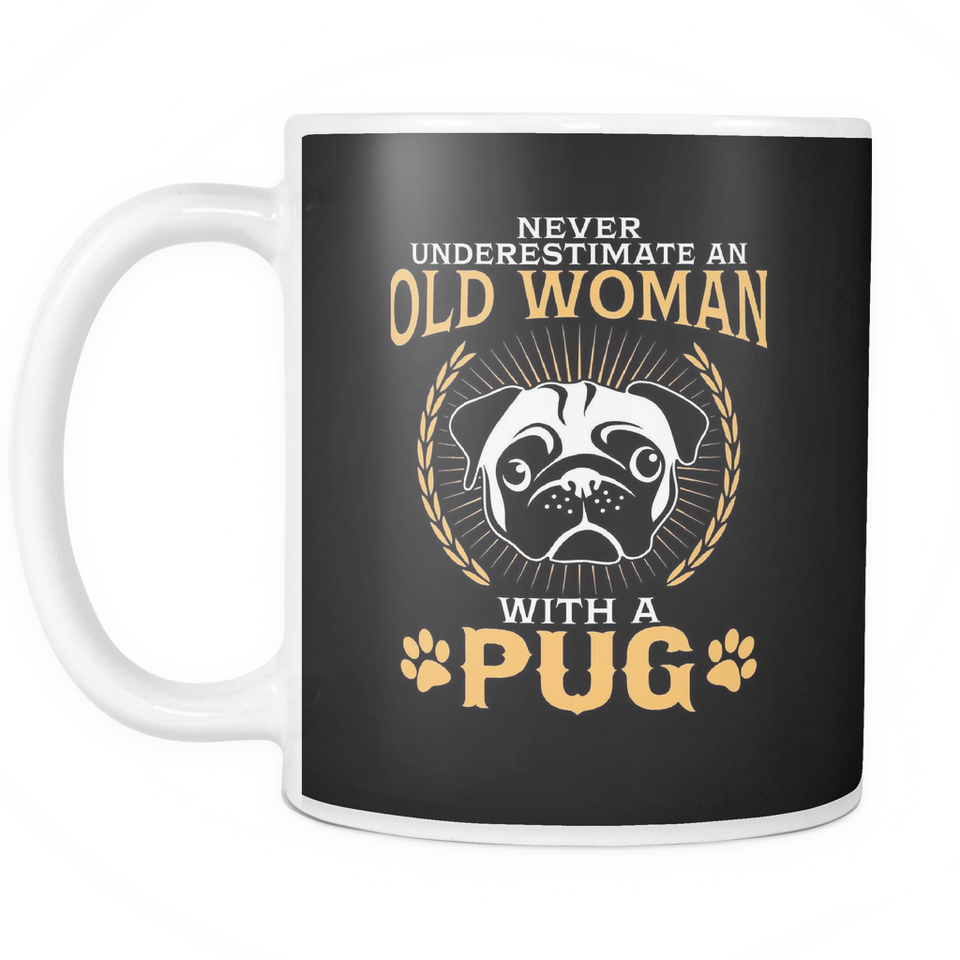 White Mug-Never Underestimate an Old Woman With a Pug ccnc003 dg0045