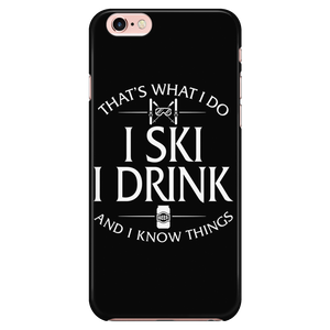 Phone case-That's What I Do I Ski I Drink And I Know Things ccnc005 sk0023