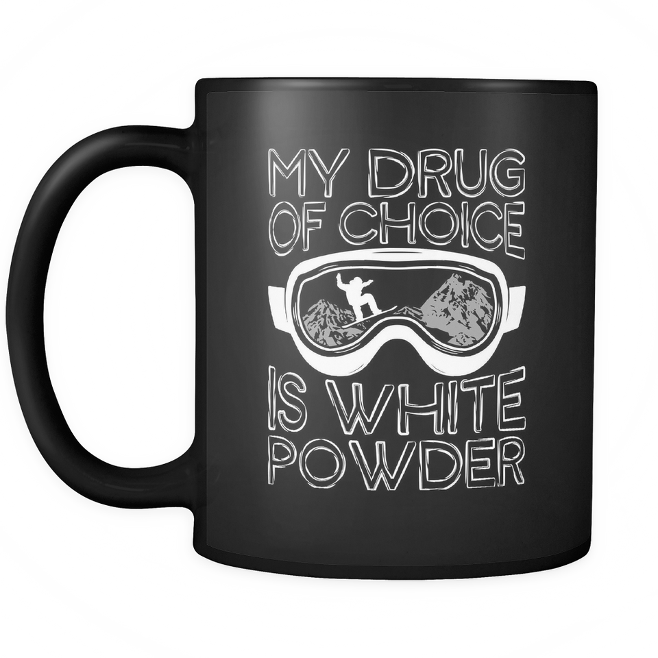 Black Mug-My Drug Of Choice Is White Powder ccnc004 sw0015