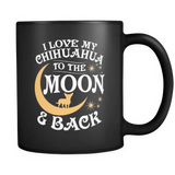 Black Mug-I Love My Chihuahua To The Moon & Back ccnc003 dg0057