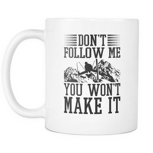 White Mug-Don't Follow Me You Won't Make It ccnc005 sk0022