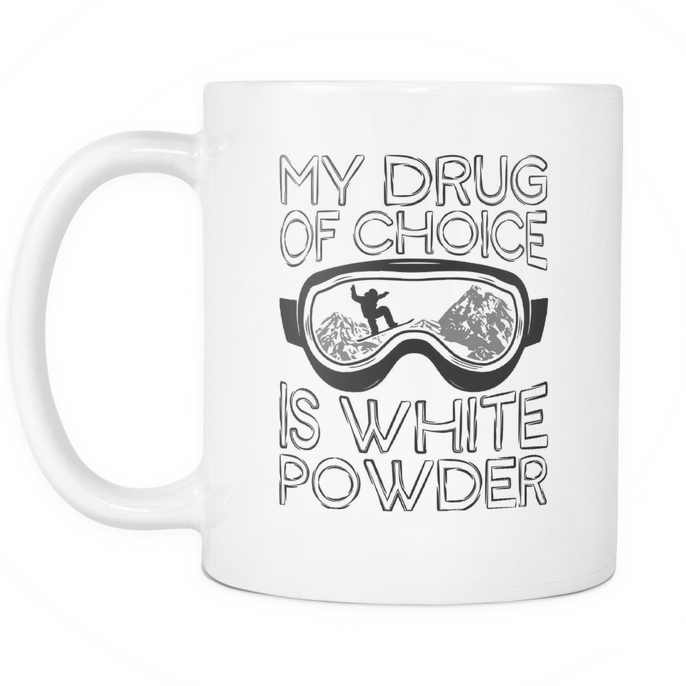 White Mug-My Drug Of Choice Is White Powder ccnc004 sw0015