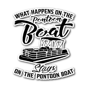 Sticker-What Happens On The Pontoon Boat Stays On The Pontoon Boat ccnc006 ccnc012 pb0011