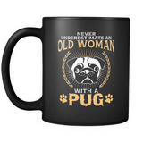 Black Mug-Never Underestimate an Old Woman With a Pug ccnc003 dg0045