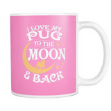 White Mug-I Love My Pug To The Moon & Back ccnc003 dg0056