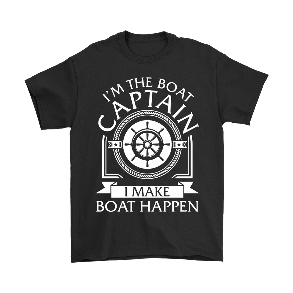 Shirt-I'm The Boat Captain I Make Boat Happen ccnc006 bt0165