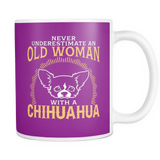 White Mug-Never Underestimate an Old Woman With a Chihuahua ccnc003 dg0049
