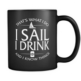 Black Mug-That's What I Do I Sail I Drink And I Know Things ccnc007 sb0010