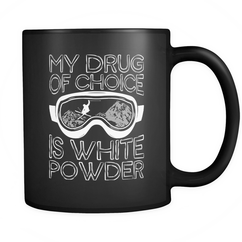 Black Mug-My Drug Of Choice Is White Powder ccnc005 sk0012