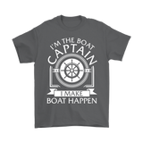 Shirt-I'm The Boat Captain I Make Boat Happen ccnc006 bt0165