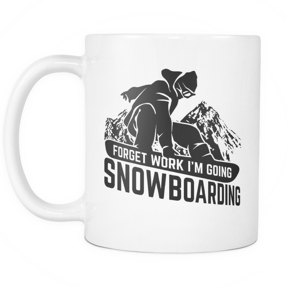 White Mug-Forget Work I'm Going Snowboarding ccnc004 sw0021