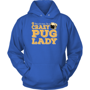Shirt-Yes It's True I'm a Crazy Pug Lady ccnc003 dg0063