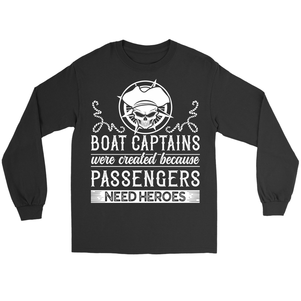 Shirt-Boat Captain Were Created Because Passengers Need Heroes ccnc006 bt0131