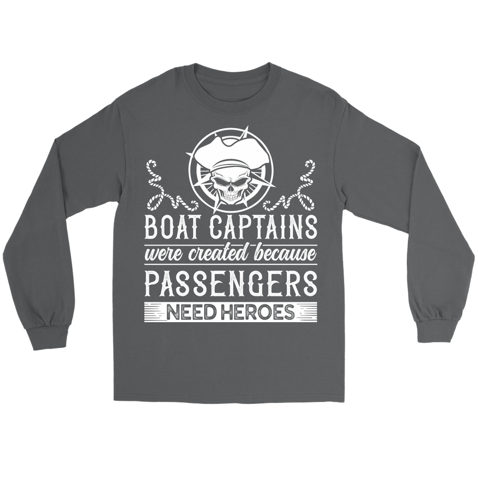 Shirt-Boat Captain Were Created Because Passengers Need Heroes ccnc006 bt0131