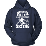 Shirt-I Don't Need Therapy I Just Need To Go Skiing ccnc005 sk0004