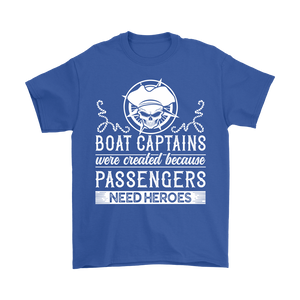 Shirt-Boat Captain Were Created Because Passengers Need Heroes ccnc006 bt0131