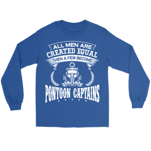 Shirt-All Men Are Created Equal Then A Few Become Pontoon Captains ccnc006 ccnc012 pb0080