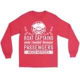 Shirt-Boat Captain Were Created Because Passengers Need Heroes ccnc006 bt0131