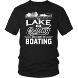 Shirt-Lake is Calling And I Must Go Boating ccnc006 bt0015