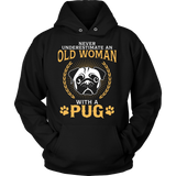 Shirt-Never Underestimate an Old Woman With a Pug ccnc003 dg0042