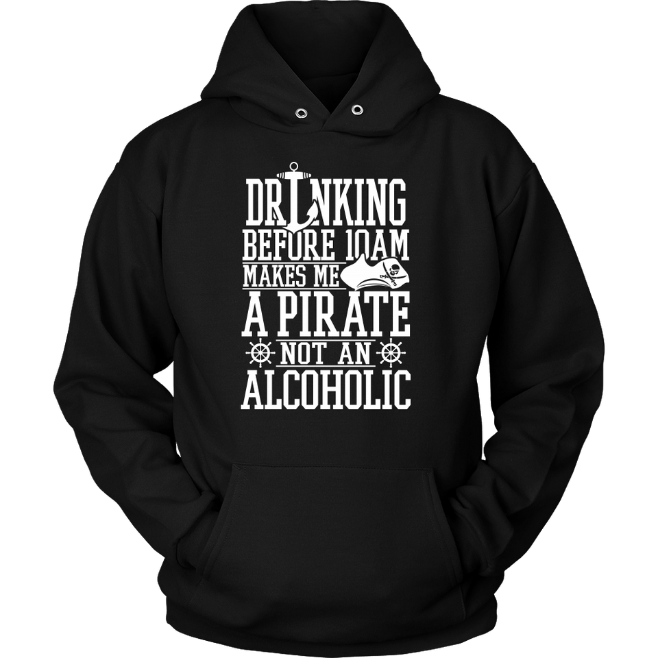 Shirt-Drinking Before 10AM Makes Me A Pirate Not An Alcoholic ccnc006 bt0035