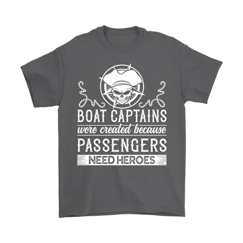 Shirt-Boat Captain Were Created Because Passengers Need Heroes ccnc006 bt0131