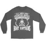 Shirt-All Men Are Created Equal Then A Few Become Boat Captains ccnc006 bt0141