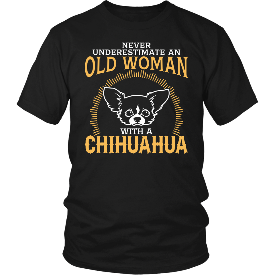 Shirt-Never Underestimate an Old Woman With a Chihuahua ccnc003 dg0047