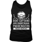 Shirt-Boat Captain Were Created Because Passengers Need Heroes ccnc006 bt0131