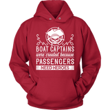 Shirt-Boat Captain Were Created Because Passengers Need Heroes ccnc006 bt0131