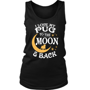 Shirt-I Love My Pug To The Moon & Back ccnc003 dg0052