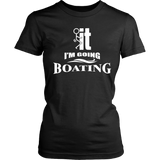 Shirt-F...ck it I'm Going Boating ccnc006 bt0006