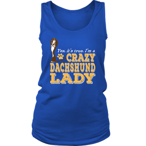 Shirt-Yes It's True I'm a Crazy Dachshund Lady ccnc003 dg0064