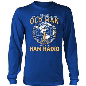 Shirt-Never Underestimate an Old Man With a Ham Radio ccnc001 hr0004