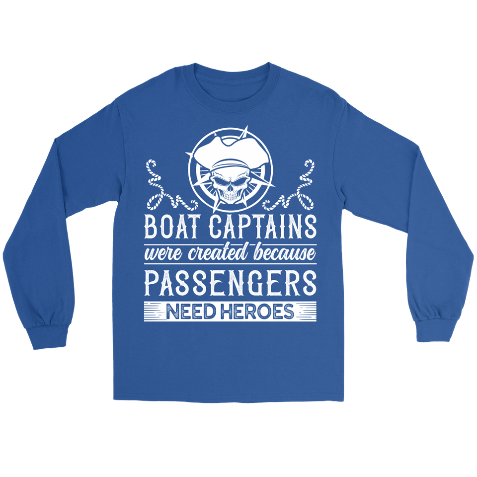 Shirt-Boat Captain Were Created Because Passengers Need Heroes ccnc006 bt0131