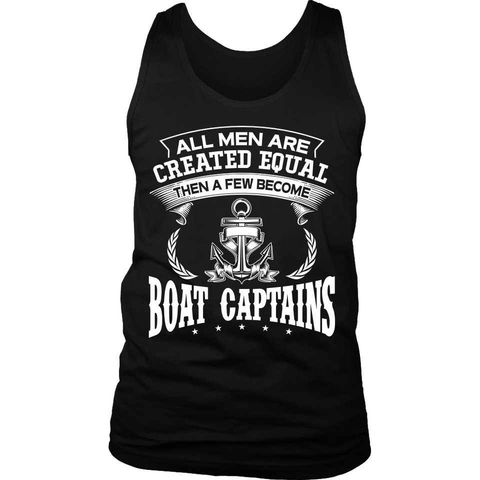 Shirt-All Men Are Created Equal Then A Few Become Boat Captains ccnc006 bt0141