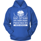 Shirt-Boat Captain Were Created Because Passengers Need Heroes ccnc006 bt0131