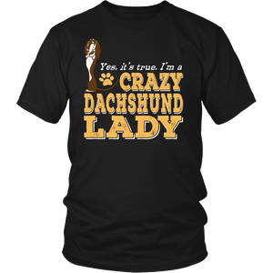 Shirt-Yes It's True I'm a Crazy Dachshund Lady ccnc003 dg0064