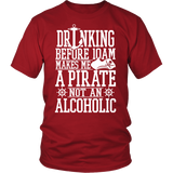 Shirt-Drinking Before 10AM Makes Me A Pirate Not An Alcoholic ccnc006 bt0035