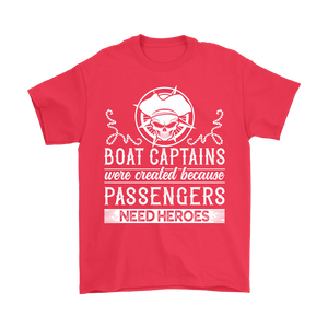 Shirt-Boat Captain Were Created Because Passengers Need Heroes ccnc006 bt0131