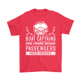 Shirt-Boat Captain Were Created Because Passengers Need Heroes ccnc006 bt0131